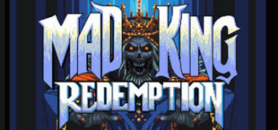 Mad King Redemption