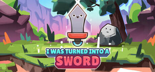 I Was Turned Into A Sword