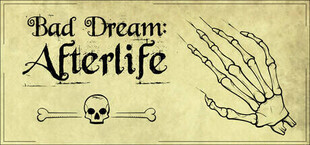 Bad Dream: Afterlife