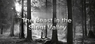 The Beast in the Silent Valley