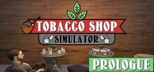 Tobacco Shop Simulator: Prologue