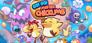 Go! Go! Mister Chickums