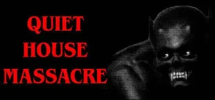Quiet House Massacre