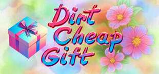 Dirt cheap gift