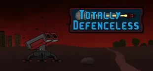 Totally Defenceless