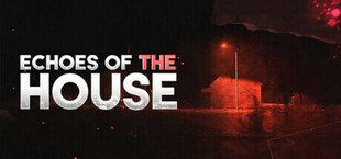 Echoes Of The House