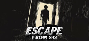 ESCAPE FROM 8-12