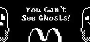 You Can't See Ghosts!