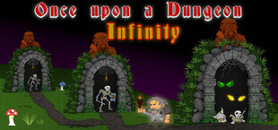 Once upon a Dungeon - Infinity