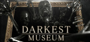 DARKEST MUSEUM