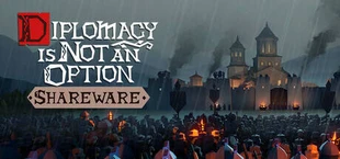 Diplomacy is Not an Option: Shareware