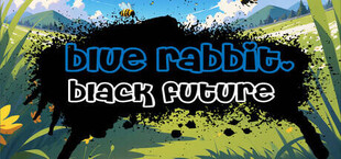 Blue Rabbit, Black Future