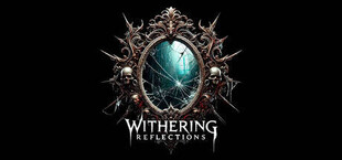 Withering Reflections