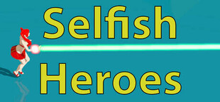 Selfish Heroes