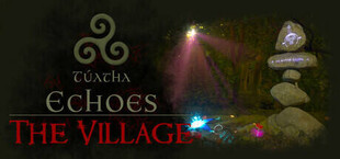 Túatha Echoes: The Village