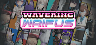 Wavering Waifus