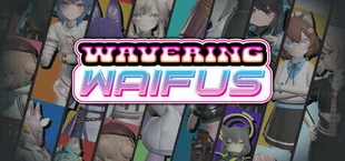 Wavering Waifus