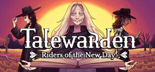 Talewarden: Riders of the New Day