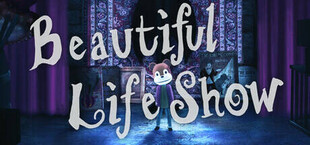 Beautiful Life Show