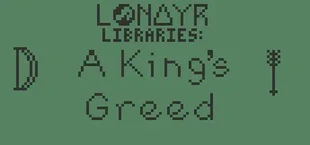 Lonayr Libraries: A King's Greed