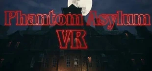 Phantom Asylum VR
