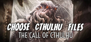 Choose Cthulhu Files: The Call of Cthulhu