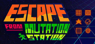 Escape from Mutation Station