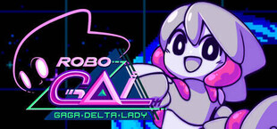 RoboGAL: Gaga Delta Lady