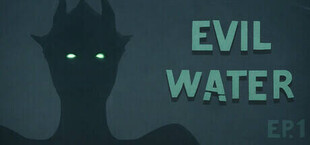 Evil Water Ep1