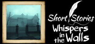 Short Stories Whispers In The Walls