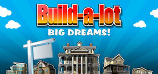 Build-a-lot Big Dreams