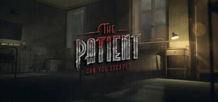 The Patient - can you escape?