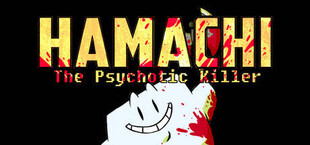 Hamachi the Psychotic Killer