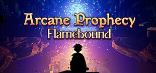 Arcane Prophecy: Flamebound