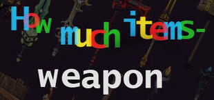 How Much Items - Weapon