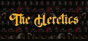 The Heretics