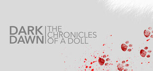 DARK DAWN: The Chronicles of a Doll