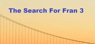 The Search For Fran 3