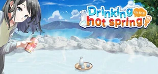 温泉でお酒を飲もう!~Drinking in the hot spring!~