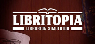 LIBRITOPIA: Librarian Simulator