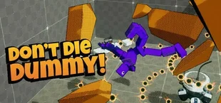 Don't Die, Dummy!