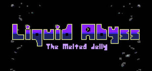 リクイッド アビス -The Melted Jelly-