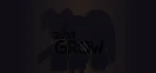 Just Grow