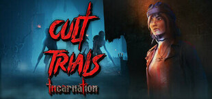 Cult Trials: Incarnation