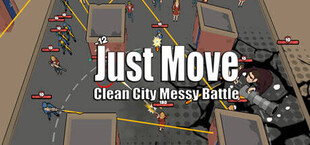 Just Move:Clean City Messy Battle