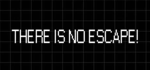 There Is No Escape: Classic Edition