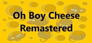 Oh Boy Cheese Remastered