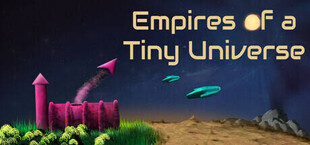 Empires of a Tiny Universe