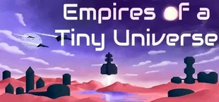 Empires of a Tiny Universe