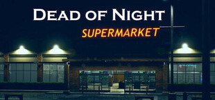 Dead of Night: Supermarket